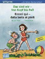 Das sind wir - Von Kopf bis Fuß. Kinderbuch Deutsch-Italienisch 1