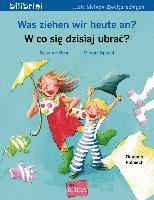 bokomslag Was ziehen wir heute an?. Kinderbuch Deutsch-Polnisch