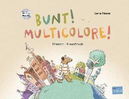 Bunt! - Kinderbuch Deutsch-Französisch mit mehrsprachiger Hör-CD + MP3-Hörbuch zum Download 1