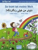 bokomslag So bunt ist meine Welt. Kinderbuch Deutsch-Persisch/Farsi