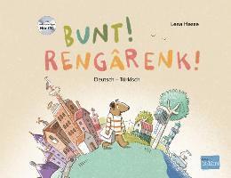 Bunt! - Kinderbuch Deutsch-Türkisch mit mehrsprachiger Hör-CD + MP3-Hörbuch zum Download 1