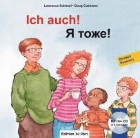 Lawrence Schimel - Ich auch! Kinderbuch Deutsch-Russisch mit mehrsprachiger Audio-CD, Inbunden