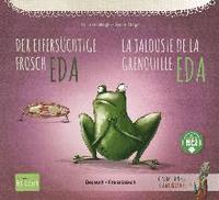 bokomslag Der eifersüchtige Frosch Eda. Deutsch-Französisch