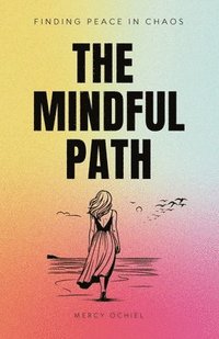 bokomslag The Mindful Path