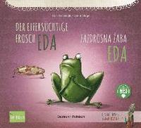 bokomslag Der eifersüchtige Frosch Eda.  Deutsch-Polnisch