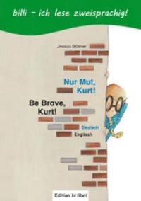 bokomslag Nur Mut, Kurt/Be brave, Kurt