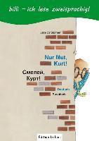 Nur Mut, Kurt! Kinderbuch Deutsch-Russisch mit Leserätsel 1