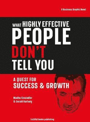 bokomslag What Highly Effective People Don't Tell You