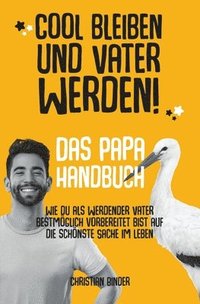 bokomslag Cool bleiben und Vater werden