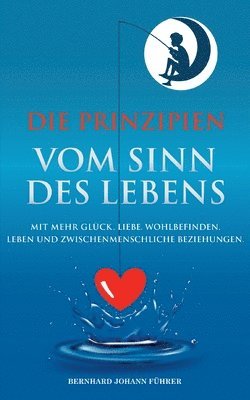 Die Prinzipien vom Sinn des Lebens 1