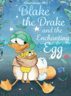 Michael Hilscher - Blake the Drake and the Enchanting Egg, Inbunden. Tillgänglighet: Tillfälligt slut