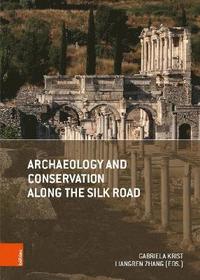 bokomslag Archaeology and Conservation Along the Silk Road