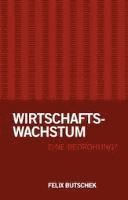 Felix Butschek - Wirtschaftswachstum - eine Bedrohung?, Häftad