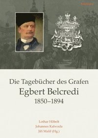 bokomslag Die Tagebücher des Grafen Egbert Belcredi 1850-1894
