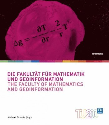 bokomslag Die Fakultat fur Mathematik und Geoinformation / The Faculty of Mathematics and Geoinformation