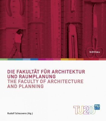 Die Fakultat fur Architektur und Raumplanung / The Faculty of Architecture and Planning 1