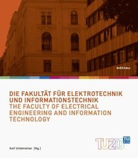 bokomslag Die Fakultat fur Elektrotechnik und Informationstechnik / The Faculty of Electrical Engineering and Information Technology