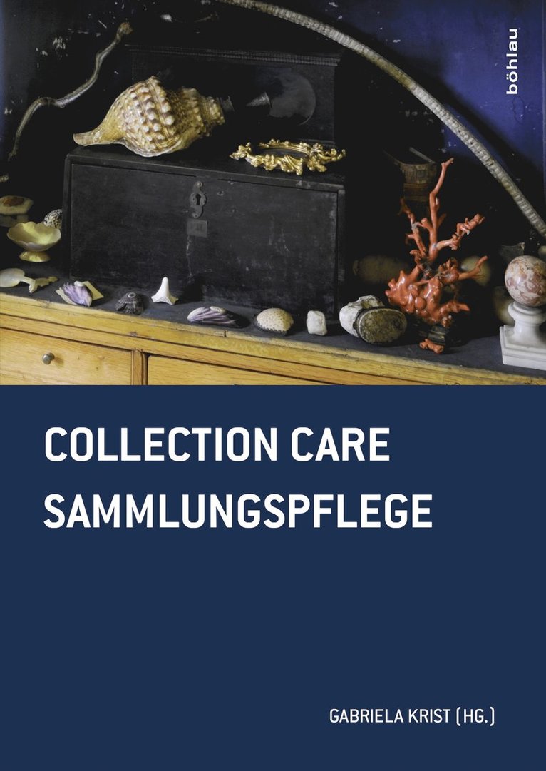 Gabriela Krist, Univ.-Prof. Mag. Dr. Gabriela Krist - Collection Care / Sammlungspflege, Inbunden