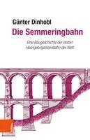 GÃ"nter Dinhobl, GA"nter Dinhobl, Gunter Dinhobl, Günter Dinhobl - Die Semmeringbahn, Inbunden