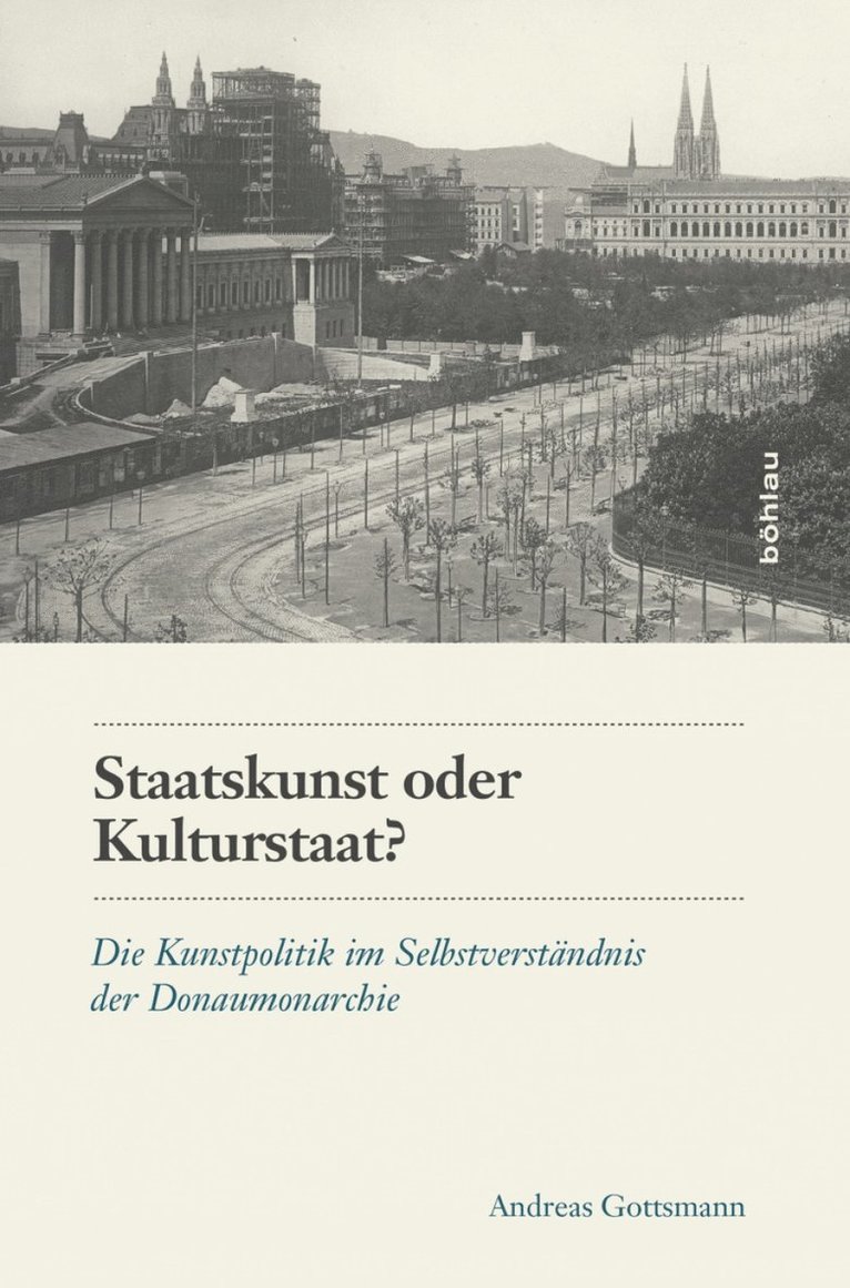 Andreas Gottsmann - Staatskunst oder Kulturstaat?, Inbunden