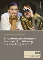 bokomslag Theaterdramaturgien von der Aufklrung bis zur Gegenwart