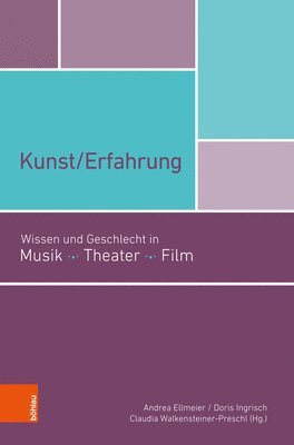 Andrea Ellmeier, Doris Ingrisch, Claudia Walkensteiner-Preschl - Kunst/Erfahrung, Häftad