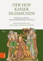 Der Hof Kaiser Sigismunds: Personelle Buhne Und Internationales Zentrum