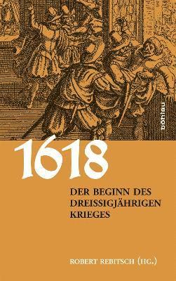 1618. Der Beginn des Dreiigjhrigen Krieges 1