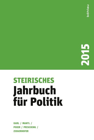 Beatrix Karl, Wolfgang Mantl, Klaus Poier, Manfred Prisching, Anita Ziegerhofer - Steirisches Jahrbuch für Politik 2015, Inbunden