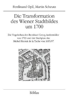 bokomslag Die Transformation des Wiener Stadtbildes um 1700