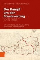 bokomslag Der Kampf um den Staatsvertrag 1945-1955
