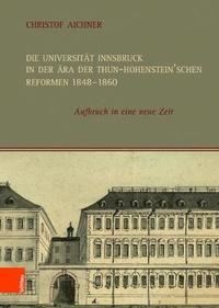 bokomslag Die Universitat Innsbruck in der Ara der Thun-Hohenstein'schen Reformen 18481860