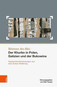 bokomslag Shimon An-Ski: Der Khurbn in Polen, Galizien und der Bukowina