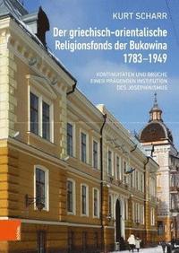 bokomslag Der griechisch-orientalische Religionsfonds der Bukowina 1783-1949