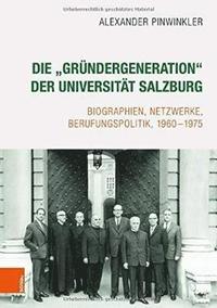 bokomslag Die &quot;Grndergeneration&quot; der Universitt Salzburg