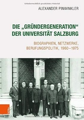 Die &quot;Grndergeneration&quot; der Universitt Salzburg 1