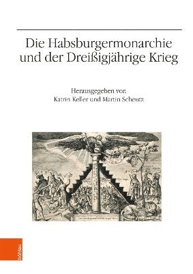 bokomslag Die Habsburgermonarchie und der Dreiigjhrige Krieg