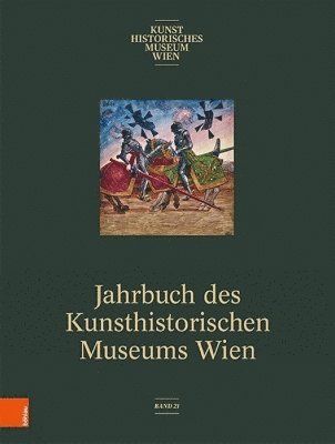 bokomslag Jahrbuch des Kunsthistorischen Museums Wien, Bd. 21 (2019)