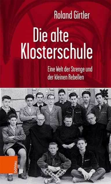 Roland Girtler - Die alte Klosterschule, Häftad