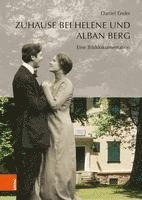 Daniel Ender - Zuhause bei Helene und Alban Berg, Inbunden