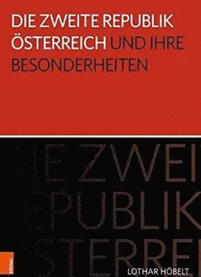 Die Zweite Republik Österreich und ihre Besonderheiten