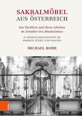 bokomslag Sakralmbel aus sterreich. Von Tischlern und ihren Arbeiten im Zeitalter des Absolutismus