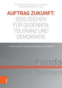 bokomslag Auftrag Zukunft: 3000 Zeichen für Gedenken, Toleranz und Demokratie