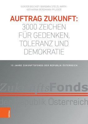 bokomslag Auftrag Zukunft: 3000 Zeichen für Gedenken, Toleranz und Demokratie