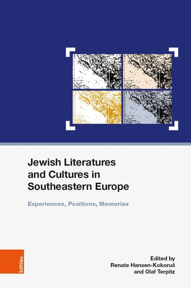 Renate Hansen-Kokoruš, Olaf Terpitz - Jewish Literatures and Cultures in Southeastern Europe, Inbunden