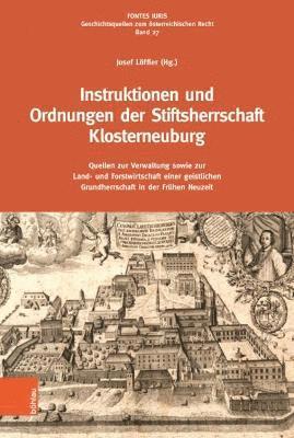Instruktionen und Ordnungen der Stiftsherrschaft Klosterneuburg 1