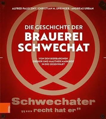 Die Geschichte der Brauerei Schwechat
