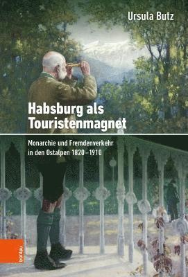 Habsburg als Touristenmagnet 1