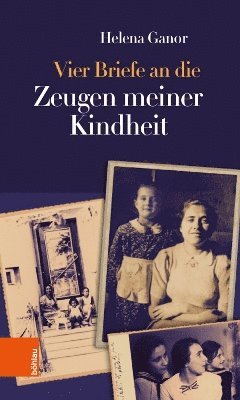 Vier Briefe an die Zeugen meiner Kindheit 1