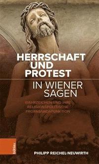bokomslag Herrschaft und Protest in Wiener Sagen